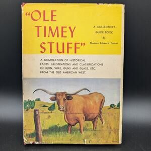 Ole Timey Stuff Book Thomas Edward Turner First Edition 1968 Collector Vintage